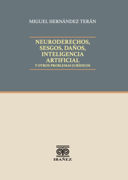 Neuroderechos, sesgos, daños, inteligencia artificial y otros problemas jurídicos