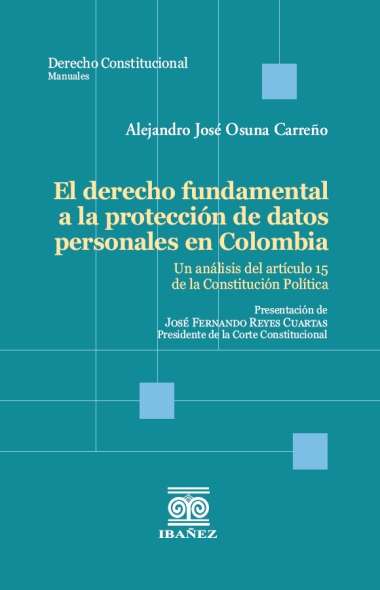 El derecho fundamental a la protección de datos personales en Colombia